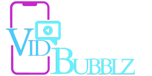 VidBubblz